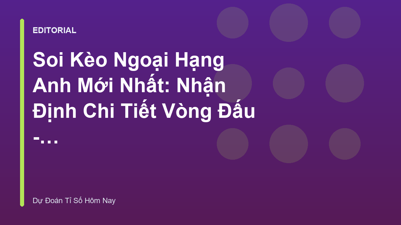 Phân tích soi kèo ngoại hạng anh